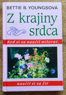 Z krajiny srdca / Values from the Heartland / Keď si sa naučil milovať, naučil si sa žiť