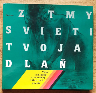 Z tmy svieti tvoja dlaň / Mladá tvorba