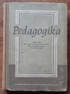 Pedagogika / Učebný text pre žiakov pedagogickýc škôl pre vzdelanie učiteľov národných škôl