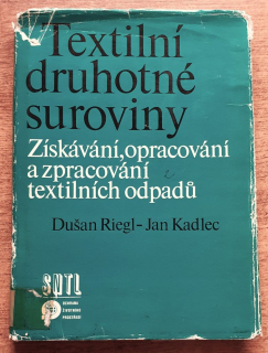 Textilní druhotné suroviny / Ziskávání, opracování a zpracování textilních odpadú