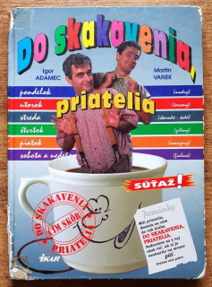 Do skakavenia, priatelia