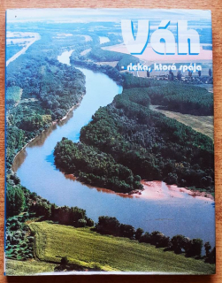 Váh - rieka, ktorá spája