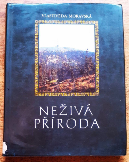 Neživá príroda / Vlastivěda Moravská / Země a lid, nová řada, svazek 1.