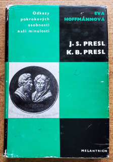 Odkazy pokrokových osobností naší minulosti / Jan Svatopluk Presl / Karel Bořivoj Presl