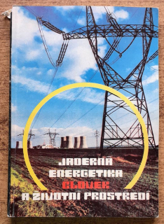 Jaderná energetika / Člověk a životní prostředí