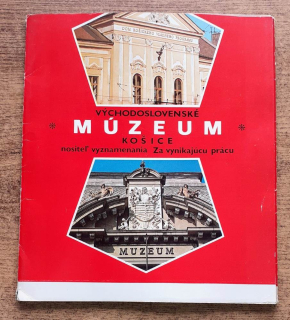Východoslovenské múzeum Košice / nositeľ vyznamenania Za vynikajúcu prácu