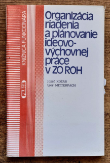 Organizácia riadenia a plánovanie ideovo-výchovnej práce v ZO ROH / Knižnica funkcionára