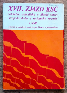 XVII. zjazd KSČ / Základné východiská a hlavné smery hospodárskeho a sociálneho rozvoja ČSSR