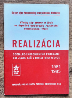 Realizácia sociálno-ekonomického programu XVI. zjazdu KSČ v okrese Michalovce / 1981-1985
