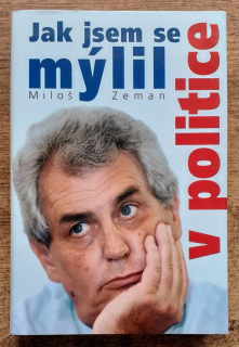 Jak jsem se mýlil v politice