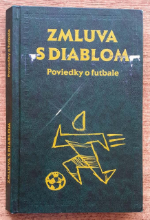 Zmluva s diablom / Poviedky o futbale