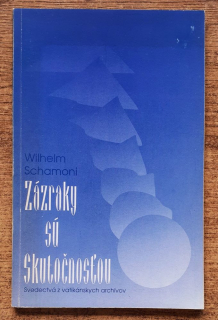 Zázraky sú skutočnosťou / Svedectvá z vatikánskych archívov