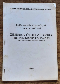 Zbierka úloh z fyziky pre prijímacie pohovory / Pre vnútorné potreby školy