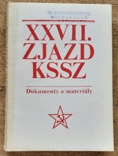 XXVII. zjazd KSSZ / Dokumenty a materiály