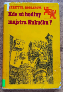 Kde sú hodiny majstra Kukučku? / Edícia Priatelia