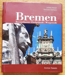 Bremen / Brémy / Bremerhaven / Fischerhude / Worpswede