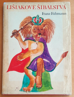 Lišiakove šibalstvá - prerozprával Franz Fuhmann