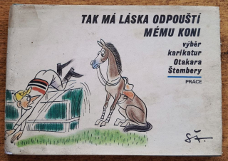 Tak má láska odpouští mému koni