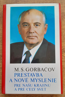 Prestavba a nové myslenie pre našu krajinu a pre celý svet