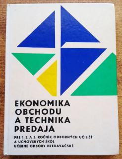 Ekonomika obchodu a technika predaja / Pre 1. 2. a 3. ročník odborných učilišť a učňovských škôl / Učebné odbory predavačské