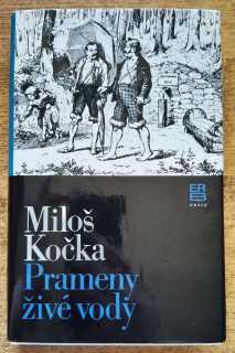 Prameny živé vody / Životopis geniálneho liečiteľa Vincenza Priessnitza, zakladateľa modernej vodoliečby