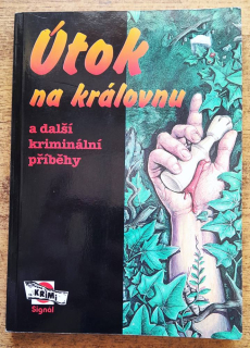 Útok na královnu a další kriminální příběhy / Krimi Signál
