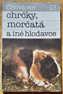Chováme chrčky, morčatá a iné hlodavce / 13