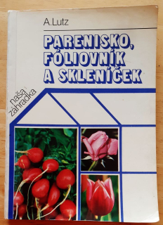 Parenisko, fóliovník a skleníček