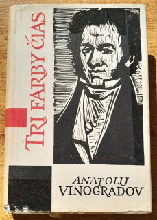 Tri farby čias / Životopisný román románopisca Stendhala - vlastným menom Henri Beyl / SPKK