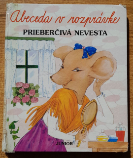 Abeceda v rozprávkach / Prieberčivá nevesta