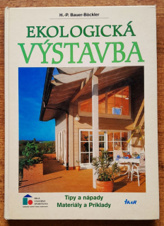 Ekologická výstavba / Tipy a nápady / Materiály a Príklady