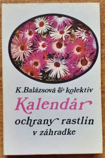 Kalendár ochrany rastlín v záhradke / Edícia Rastlinná výroba