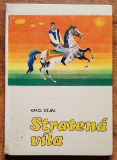 Stratená víla / Rozprávky spod Vihorlatu / Edícia Otvor sa, rozprávka