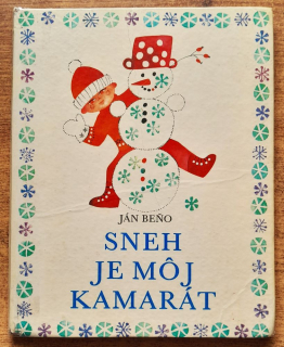 Sneh je môj kamarát / Edícia Poslušné písmenká