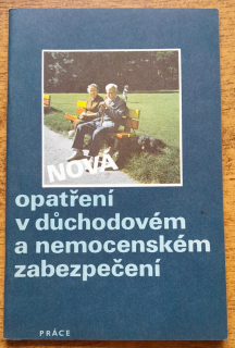Nová opatření v duchodovém a nemocenském zabezpečení