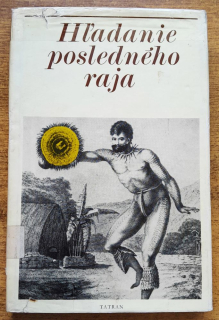 Hľadanie posledného raja / Objavné plavby do Tichomoria v ilustráciách