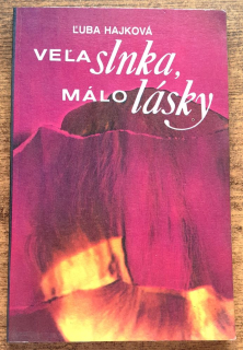 Veľa slnka, málo lásky / Príbeh o generáciách, zbabelosti a prehratých životoch