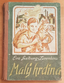 Malý hrdina - Eva Szelburg - Zarembina