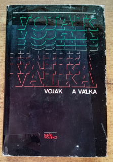 Vojak a válka / Marxismus-leninismus o válce a vojenství