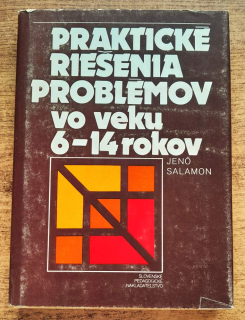 Praktické riešenia problémov vo veku 6 - 14 rokov