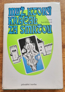 Muž, ktorý kráčal za smrťou / Pôvodná tvorba