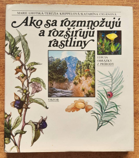 Ako sa rozmnožujú a rozširujú rastliny / Edícia Obrázky z prírody
