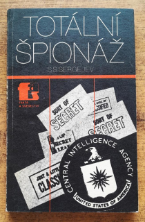 Totální špionáž / Fakta a svědectví