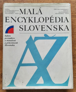Malá encyklopédia Slovenska / Súhrn poznatkov o minulosti a prítomnosti Slovenska