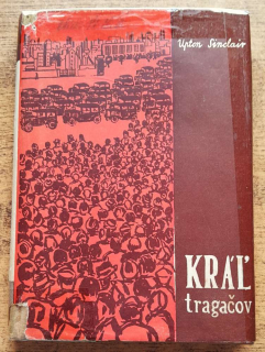 Kráľ tragačov / Upton Sinclair / Edícia Život