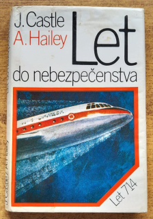 Let do nebezpečenstva / Let 714 / A. Hailey