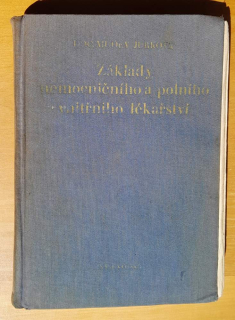 Základy nemocničního a polního vnitřního lékařství / Vojenská zdravotnická knihovna svazek 13 / II. opravené a přepracované vydání