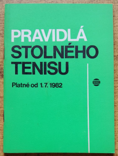 Pravidlá stolného tenisu / Platné od 1.7.1982 / Edícia Pravidlá