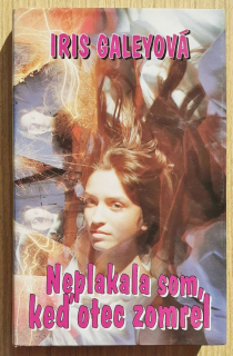 Neplakala som, keď otec zomrel 