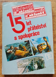 15 let přátelství a spolupráce / Sborník článkú Týdeníku aktualit